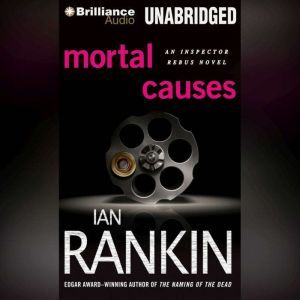Mortal Causes, Ian Rankin