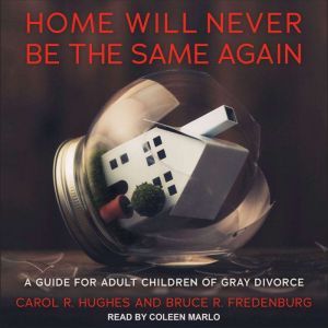 Home Will Never Be the Same Again, Bruce R. Fredenburg