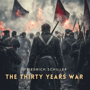 The Thirty Years War, Friedrich Schiller