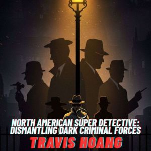 North American Super Detective Disma..., Travis Hoang
