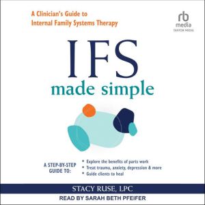 IFS Made Simple, Stacy Ruse, LPC