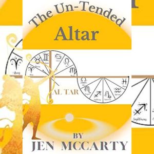 The UnTended Altar, Jen McCarty