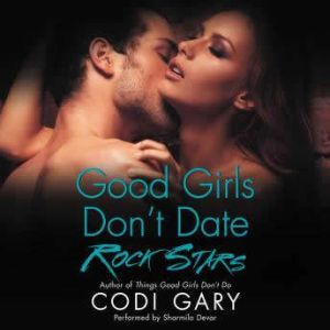 Good Girls Dont Date Rock Stars, Codi Gary