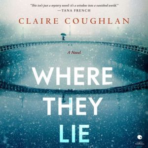 Where They Lie, Claire Coughlan