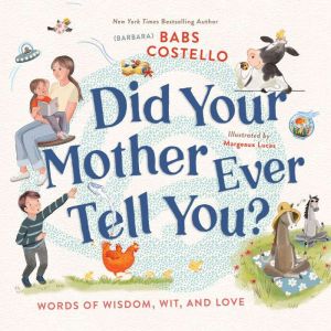 Did Your Mother Ever Tell You?, Barbara Babs Costello
