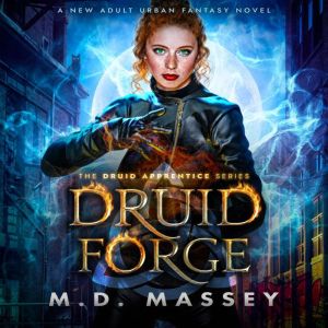 Druid Forge, M.D. Massey