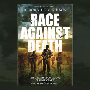 Race Against Death The Greatest POW ..., Deborah Hopkinson