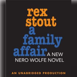 A Family Affair, Rex Stout