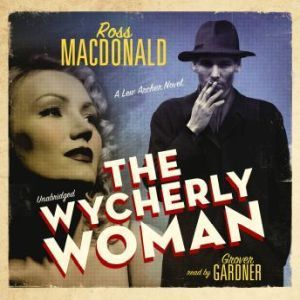 The Wycherly Woman, Ross Macdonald