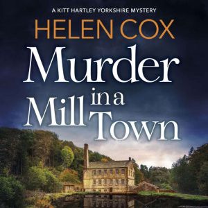 Murder in a Mill Town: the perfect cosy mystery to pass a summer's day