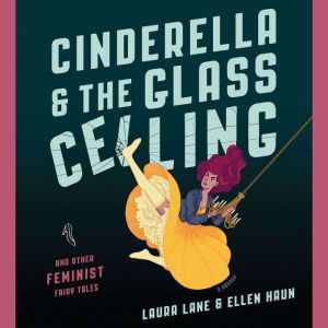 Cinderella and the Glass Ceiling, Laura Lane