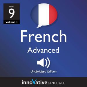 Learn French  Level 9 Advanced Fren..., Innovative Language Learning