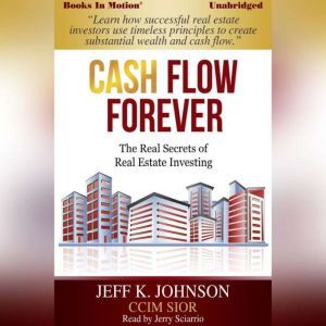 Cash Flow Forever, Jeff K. Johnson