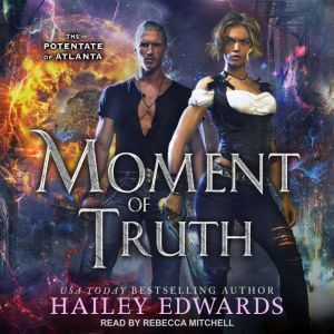 Moment of Truth, Hailey Edwards