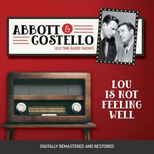 Abbott and Costello Lou Is Not Feeli..., John Grant
