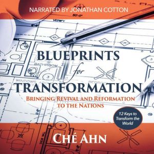 Blueprints for Transformation: Bringing Revival and Reformation to the Nations