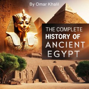 The Complete History of Ancient Egypt