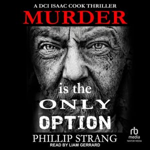 Murder is the Only Option, Phillip Strang