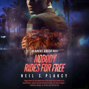Nobody Rides for Free, Neil S. Plakcy