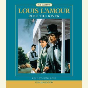 Ride the River, Louis LAmour
