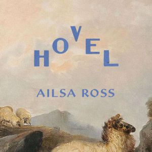 Hovel, Ailsa Ross