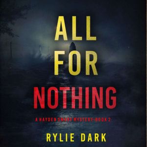 All For Nothing (A Hayden Smart FBI Suspense ThrillerBook 2): Digitally narrated using a synthesized voice
