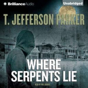 Where Serpents Lie, T. Jefferson Parker