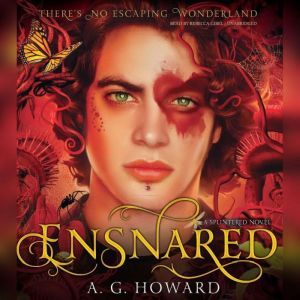 Ensnared, A. G. Howard