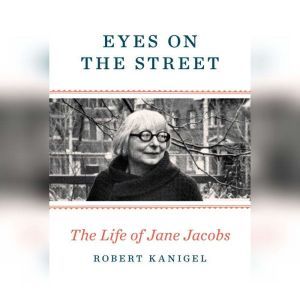 Eyes on the Street, Robert Kanigel