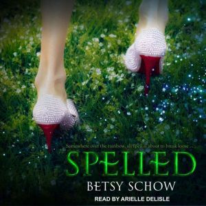 Spelled, Betsy Schow