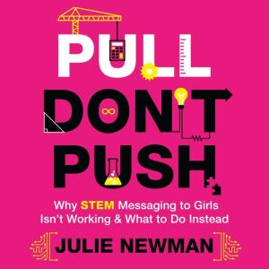 Pull Dont Push, Julie Newman