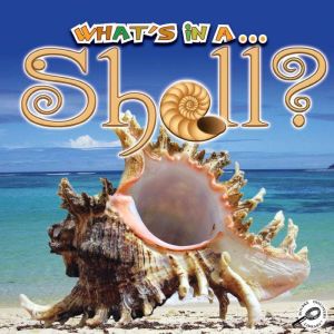 Whats In A Shell?, Tracy N. Maurer