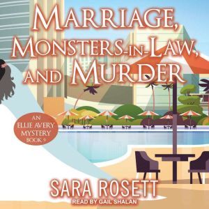 Marriage, MonstersinLaw, and Murder..., Sara Rosett