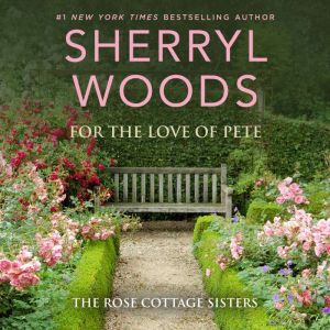 For the Love of Pete, Sherryl Woods