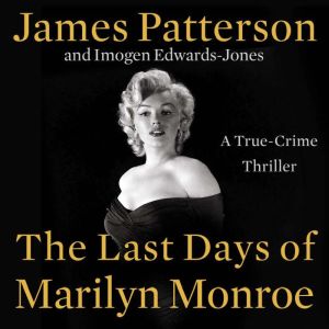 The Last Days of Marilyn Monroe, James Patterson