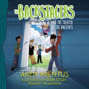 Backstagers and the Theater of the Ancients, The, Andy Mientus