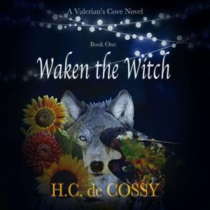 Waken the Witch, H.C. de Cossy