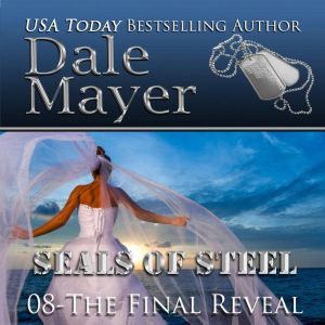 The Final Reveal: Book 8 of SEALs of Steel