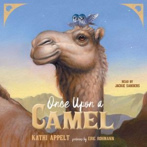 Once Upon a Camel, Kathi Appelt
