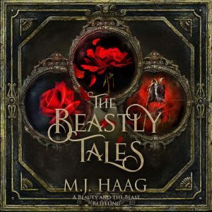 The Beastly Tales, M.J. Haag