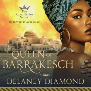 Queen of Barrakesch, Delaney Diamond
