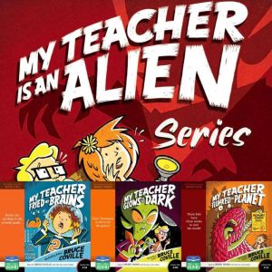 My Teacher is an Alien Series, Bruce Coville