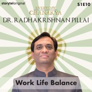 Everyday Chanakya Work Life Balance..., Dr.Radhakrishnan Pillai