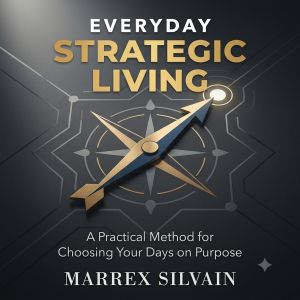 Everyday Strategic Living, Marrex Silvain