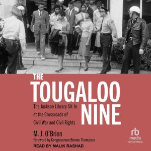 The Tougaloo Nine: The Jackson Library Sit-In at the Crossroads of Civil War and Civil Rights