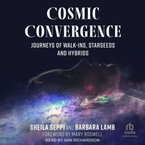 Cosmic Convergence: Journeys of Walk-Ins, Starseeds, and Hybrids