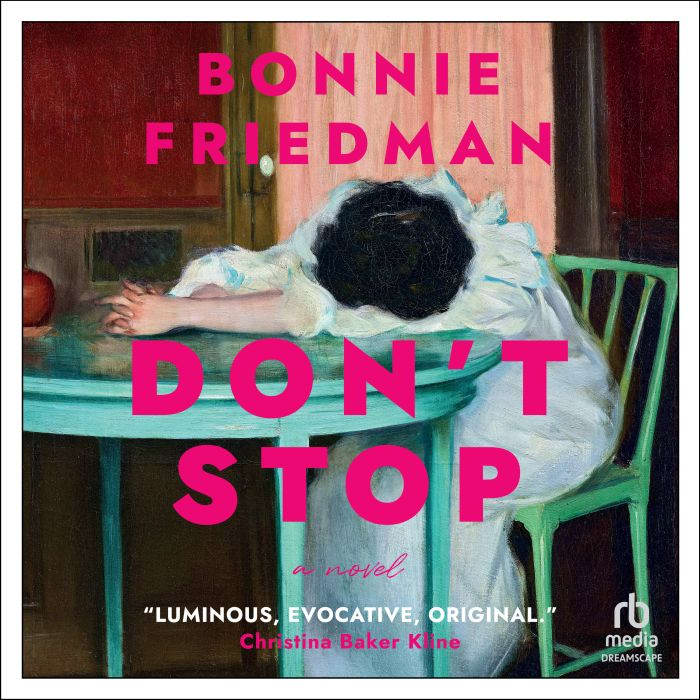 Dont Stop, Bonnie Friedman