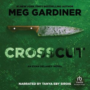 Crosscut, Meg Gardiner