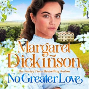 No Greater Love, Margaret Dickinson