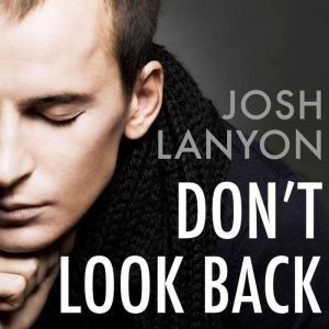 Dont Look Back, Josh Lanyon